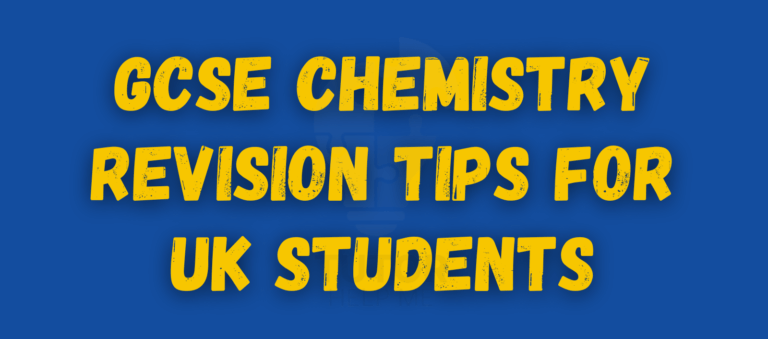 A visual guide featuring effective GCSE Chemistry revision tips tailored for UK students to enhance their study strategies.