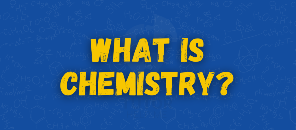 Yellow text reading "What is Chemistry?" stands out on a blue background adorned with faint illustrations of chemical formulas and molecules, inviting curiosity.