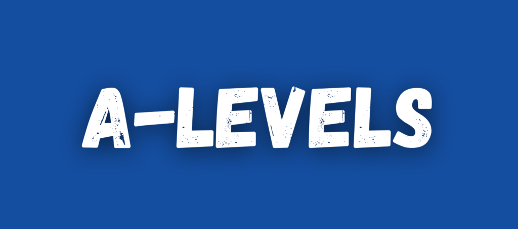 Text "A-LEVELS" in bold, distressed white font on a vibrant blue background, symbolizing academic qualifications.
