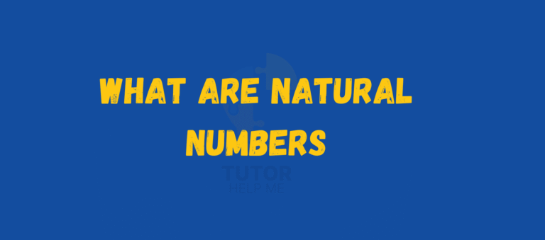 Bold yellow text on a blue background asks, "What are natural numbers?" with "Tutor Help Me" logo partially visible below.