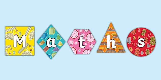 Colorful geometric shapes spelling "Maths" with playful patterns, showcasing math-related icons like clocks, numbers, and geometric figures.
