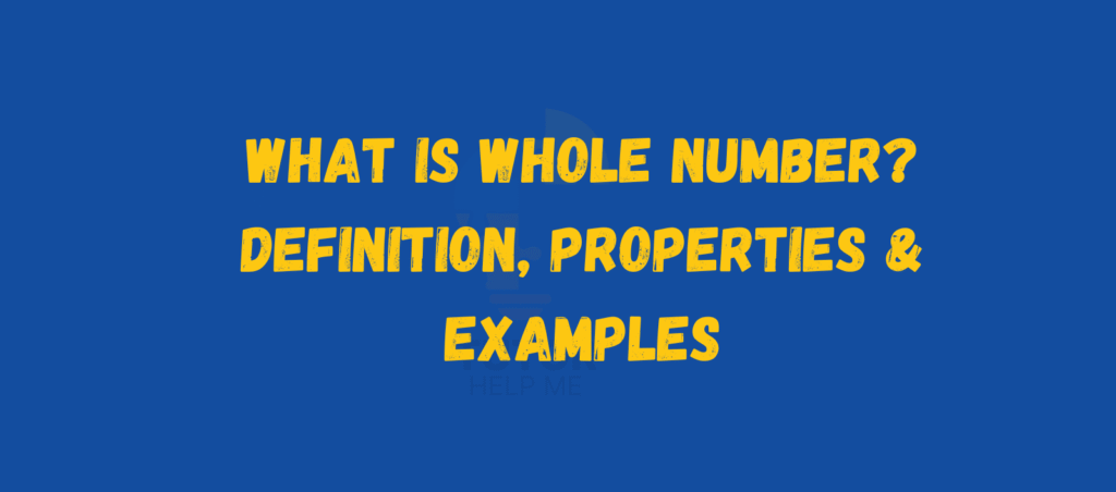 Text on a blue background asking "What is whole number? Definition, properties & examples" in bold yellow font.