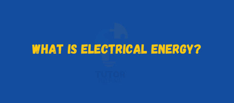 What Is Electrical Energy?