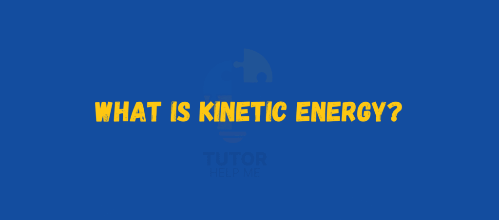 Text on a blue background asking "What is kinetic energy?" with a subtle logo in the background.